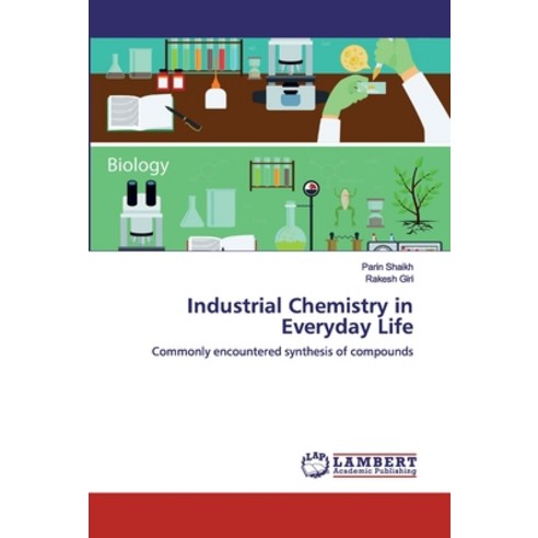Industrial Chemistry in Everyday Life Paperback, LAP Lambert Academic Publishing
