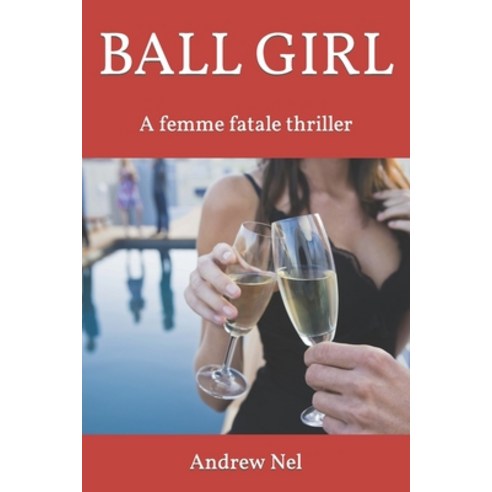 (영문도서) Ball Girl Paperback, Independently Published, English, 9798367560534
