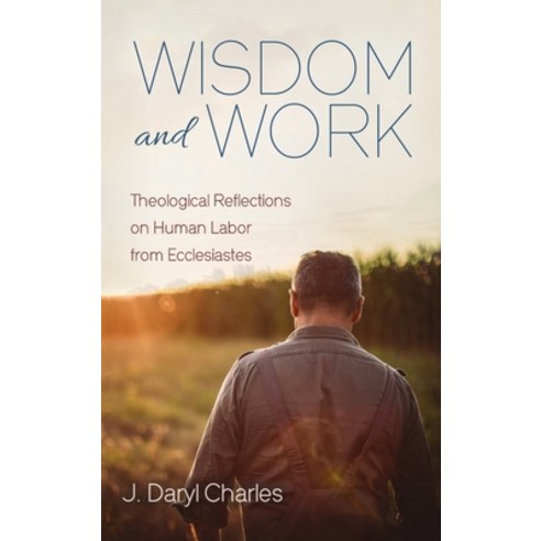 (영문도서) Wisdom and Work Hardcover, Cascade Books, English, 9781725265363