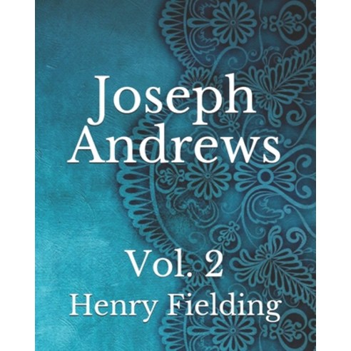 Joseph Andrews: Vol. 2 Paperback, Independently Published, English, 9798743985081