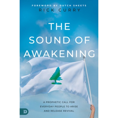 (영문도서) The Sound of Awakening: A Prophetic Call for Everyday People to Arise and Release the Power o... Paperback, Destiny Image Incorporated, English, 9780768458985