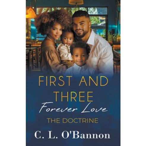 (영문도서) First and Three: Forever Love - The Doctrine Paperback, C.L. O''Bannon, English, 9798224181551
