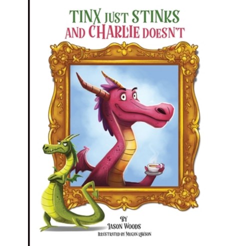 (영문도서) Tinx Just Stinks and Charlie Doesn''t Paperback, East 26th Publishing, English, 9781955077262