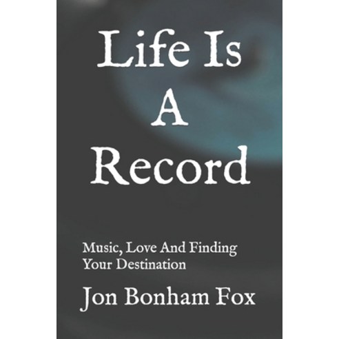 (영문도서) Life Is A Record Paperback, Independently Published, English, 9798362974220