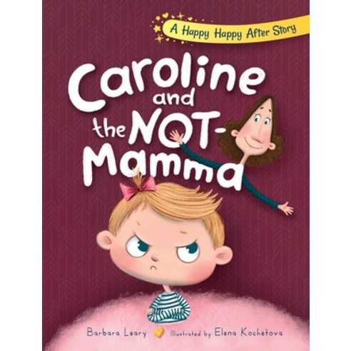 Caroline and the Not-Mamma Hardcover, Coquina Press LLC
