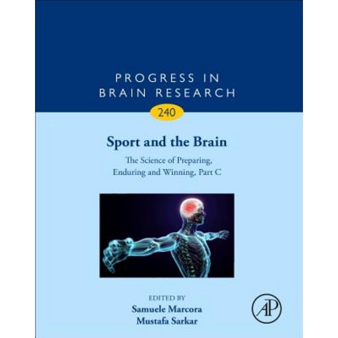 Sport and the Brain: The Science of Preparing Enduring and Winning Part C Volume 240 Hardcover, Academic Press