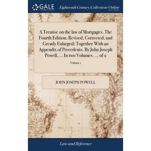 (영문도서) A Treatise on the law of Mortgages. The Fourth Edition Revised Corrected and Greatly Enlar... Hardcover, Gale Ecco, Print Editions, English, 9781379534679