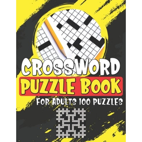 (영문도서) Crossword Puzzle Book For Adults 100 Puzzles: Medium-level Puzzles To Challenge Your Brain B... Paperback, Independently Published, English, 9798460260935
