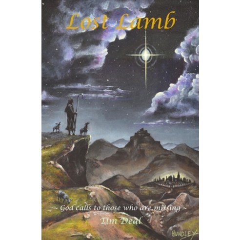 (영문도서) Lost Lamb: God calls to those who are missing Paperback, Tim Deal, English, 9798986750934