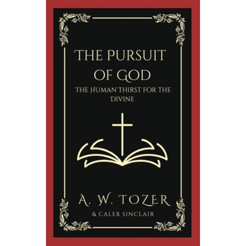 (영문도서) The Pursuit of God: The Human Thirst for the Divine Paperback, Grapevine India Publishers ..., English, 9789357244503