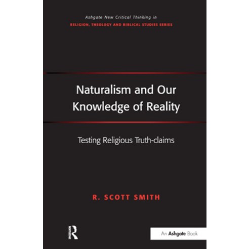(영문도서) Naturalism and Our Knowledge of Reality: Testing Religious Truth-claims Paperback, Routledge, English, 9781032243078