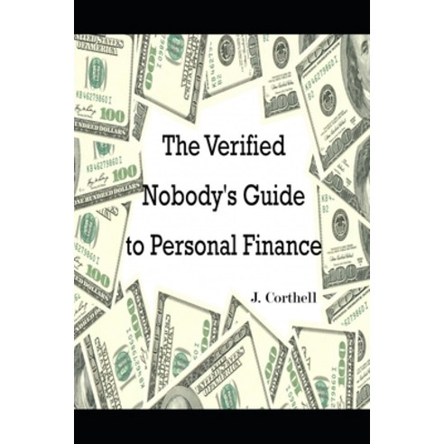 (영문도서) The Verified Nobody''s Brief Guide to Personal Finance Paperback, Frugal Ink Publishing, English, 9781732176638