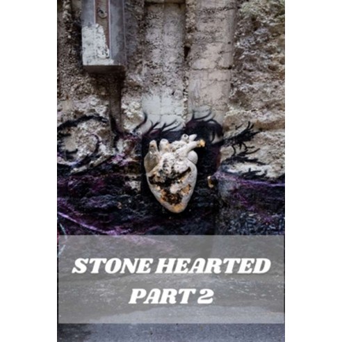 (영문도서) Stone Hearted Part 2: By Umair Khan Paperback, Independently Published, English, 9798479101007