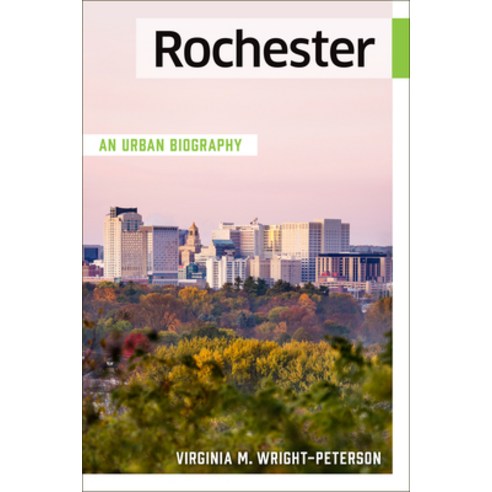 (영문도서) Rochester: An Urban Biography Paperback, Minnesota Historical Societ..., English, 9781681342283