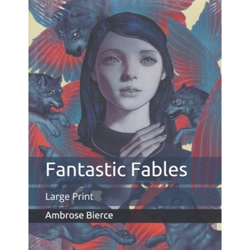 Fantastic Fables: Large Print Paperback, Independently Published