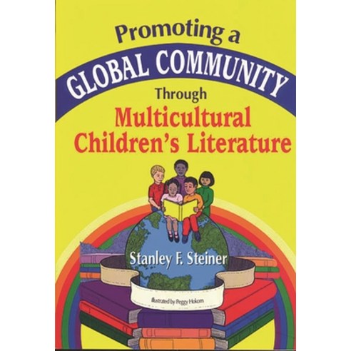 (영문도서) Promoting a Global Community Through Multicultural Children''s Literature Hardcover, Bloomsbury Publishing PLC, English, 9781563087059