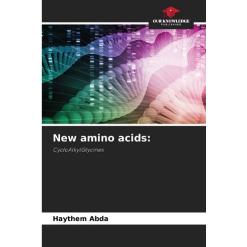 (영문도서) New amino acids Paperback, Our Knowledge Publishing, English, 9786205952627
