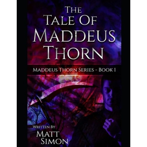 (영문도서) Tale of Maddeus Thorn Paperback, Independently Published, English, 9798403536417