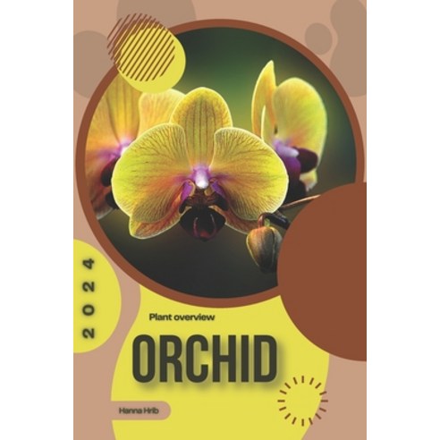 (영문도서) Orchid: Simply beginners guide Paperback, Independently Published, English, 9798877265707