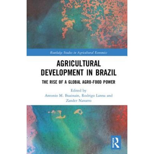 Agricultural Development in Brazil: The Rise of a Global Agro-Food Power Hardcover, Routledge, English, 9781138492776