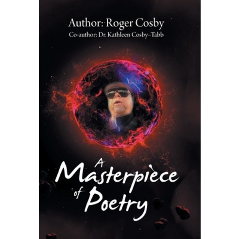 A Masterpiece of Poetry Hardcover, Xlibris Us, English, 9781664157569