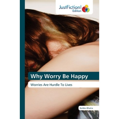 (영문도서) Why Worry Be Happy Paperback, Justfiction Edition, English, 9786203574968