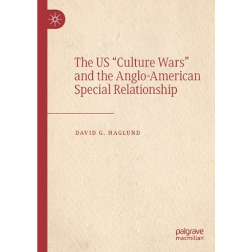 The Us "culture Wars" and the Anglo-American Special Relationship Paperback, Palgrave MacMillan