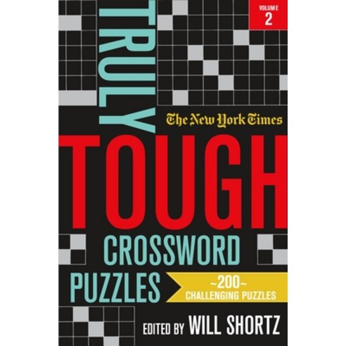 The New York Times Truly Tough Crossword Puzzles Volume 2: 200 Challenging Puzzles Paperback, St. Martin''s Griffin, English, 9781250831712