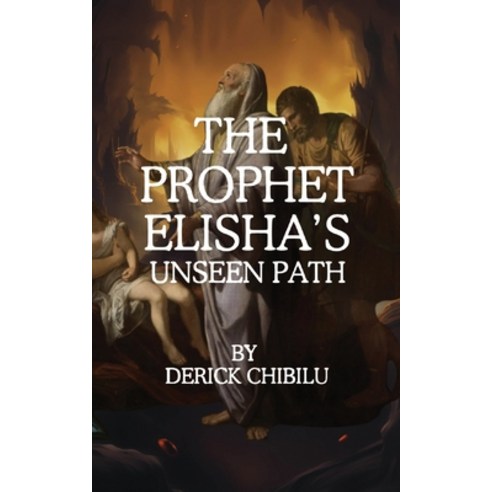 (영문도서) The Prophet Elisha''s Unseen Path Paperback, Book Savvy International Inc., English, 9798891901421