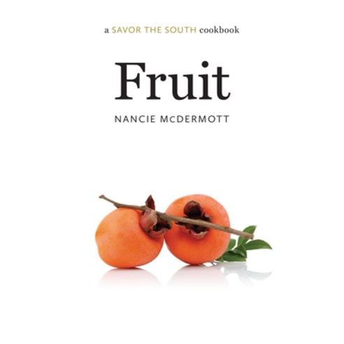(영문도서) Fruit: A Savor the South Cookbook Paperback, University of North Carolin..., English, 9781469674414
