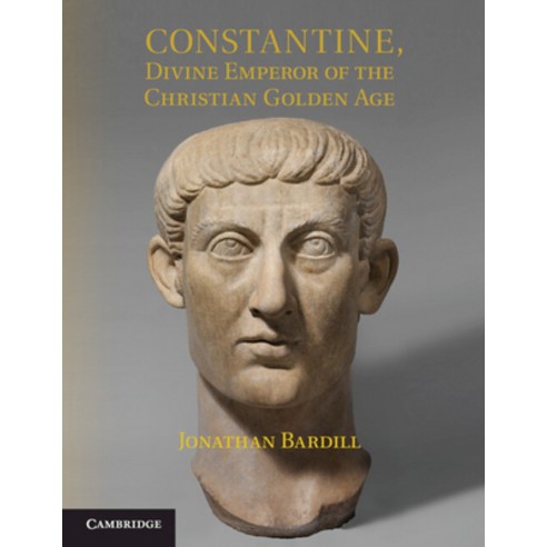 (영문도서) Constantine Divine Emperor of the Christian Golden Age Paperback, Cambridge University Press, English, 9781107538986