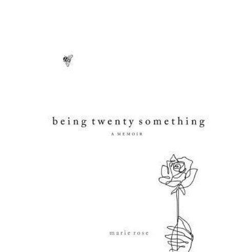 Being Twenty Something: A Memoir Paperback, Independently Published