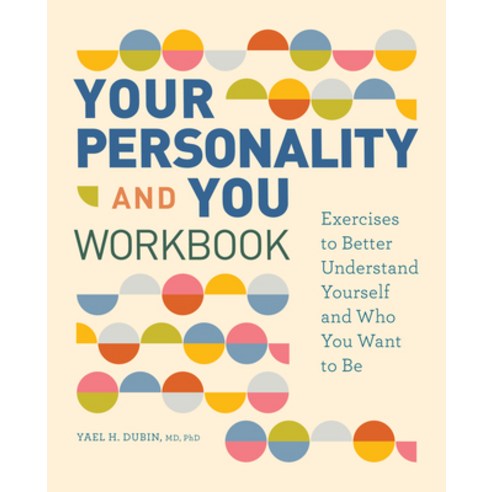 (영문도서) Your Personality and You Workbook: Exercises to Better Understand Yourself and Who You Want t... Paperback, Rockridge Press, English, 9781638785835