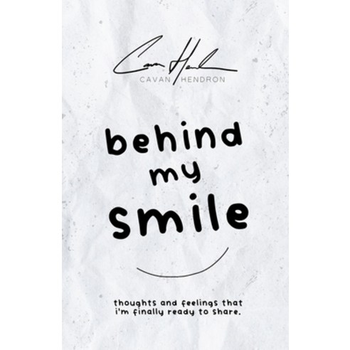 (영문도서) Behind My Smile Paperback, Lulu.com, English, 9781387432899
