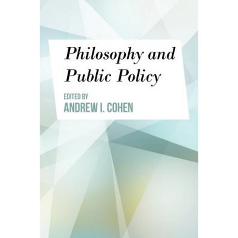 (영문도서) Philosophy and Public Policy Hardcover, Rowman & Littlefield Publis..., English, 9781786605238