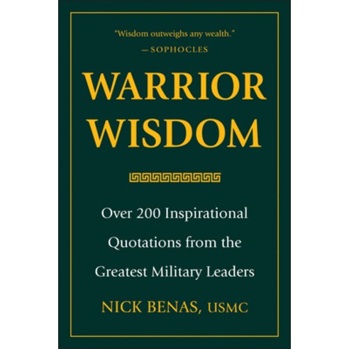 (영문도서) Warrior Wisdom: Over 200 Inspirational Quotations from the Greatest Military Leaders Hardcover, Hatherleigh Press, English, 9781578268962