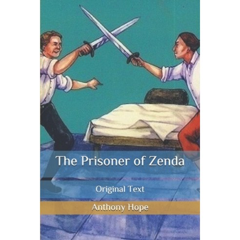 The Prisoner of Zenda: Original Text Paperback, Independently Published, English, 9798686087217