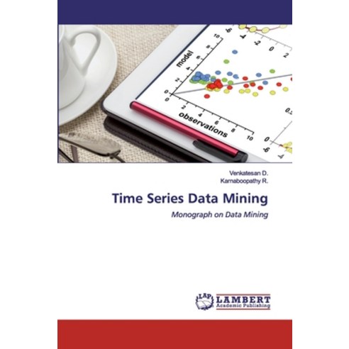 Time Series Data Mining Paperback, LAP Lambert Academic Publishing