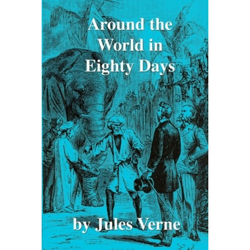 Around the World in Eighty Days Paperback, Independently Published, English, 9798704791669