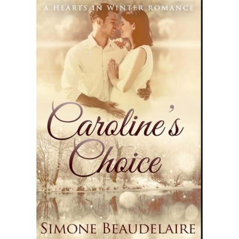 Caroline''s Choice: Premium Hardcover Edition Hardcover, Blurb, English, 9781034055112