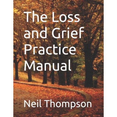 (영문도서) The Loss and Grief Practice Manual Paperback, Avenue Media Solutions, English, 9781910020517