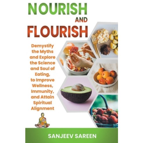 (영문도서) Nourish and Flourish Paperback, Sanjeev Sareen, English, 9798224722556