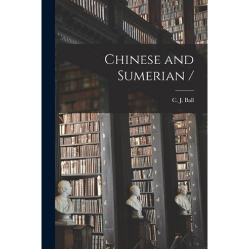 (영문도서) Chinese and Sumerian / Paperback, Legare Street Press, English, 9781014110244