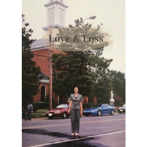 (영문도서) Love & Loss Paperback, Lulu.com, English, 9781387836369