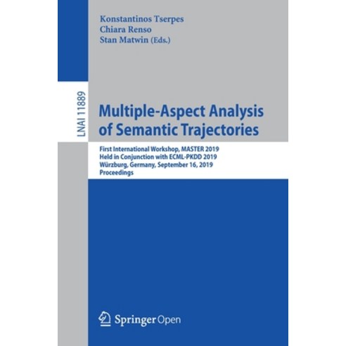 (영문도서) Multiple-Aspect Analysis of Semantic Trajectories: First International Workshop Master 2019 ... Paperback, Springer, English, 9783030380809