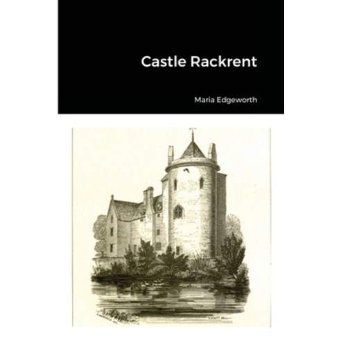(영문도서) Castle Rackrent Paperback, Lulu.com, English, 9781794749696