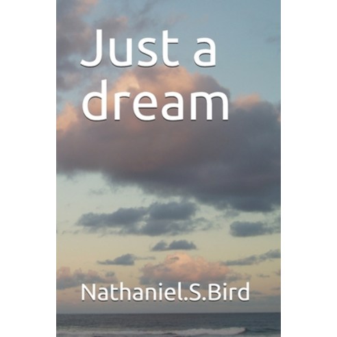 Just a dream Paperback, Independently Published, English, 9781092809788