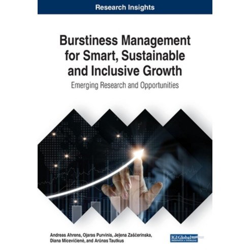 Burstiness Management for Smart Sustainable and Inclusive Growth: Emerging Research and Opportunities Paperback, Business Science Reference