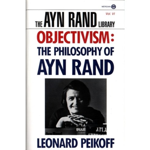 (영문도서) Objectivism: The Philosophy of Ayn Rand Paperback, Plume Books, English, 9780452011014
