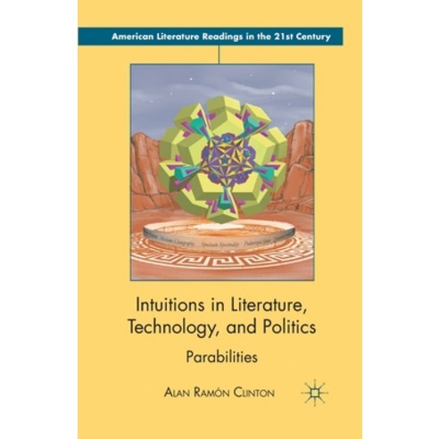 (영문도서) Intuitions in Literature Technology and Politics: Parabilities Paperback, Palgrave MacMillan, English, 9781349435173